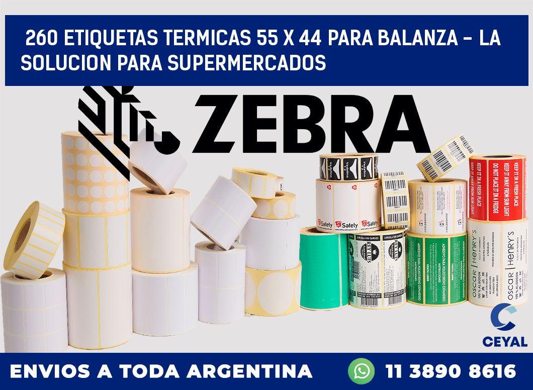 260 ETIQUETAS TERMICAS 55 X 44 PARA BALANZA - LA SOLUCION PARA SUPERMERCADOS