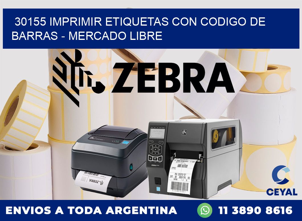 30155 IMPRIMIR ETIQUETAS CON CODIGO DE BARRAS - MERCADO LIBRE