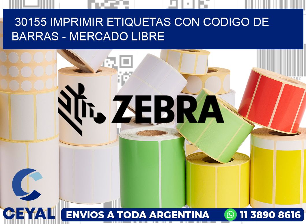 30155 IMPRIMIR ETIQUETAS CON CODIGO DE BARRAS – MERCADO LIBRE