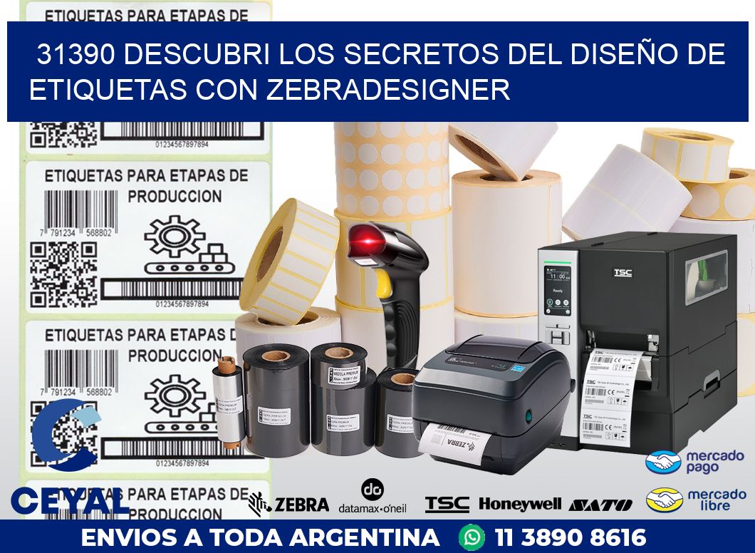 31390 DESCUBRI LOS SECRETOS DEL DISEÑO DE ETIQUETAS CON ZEBRADESIGNER