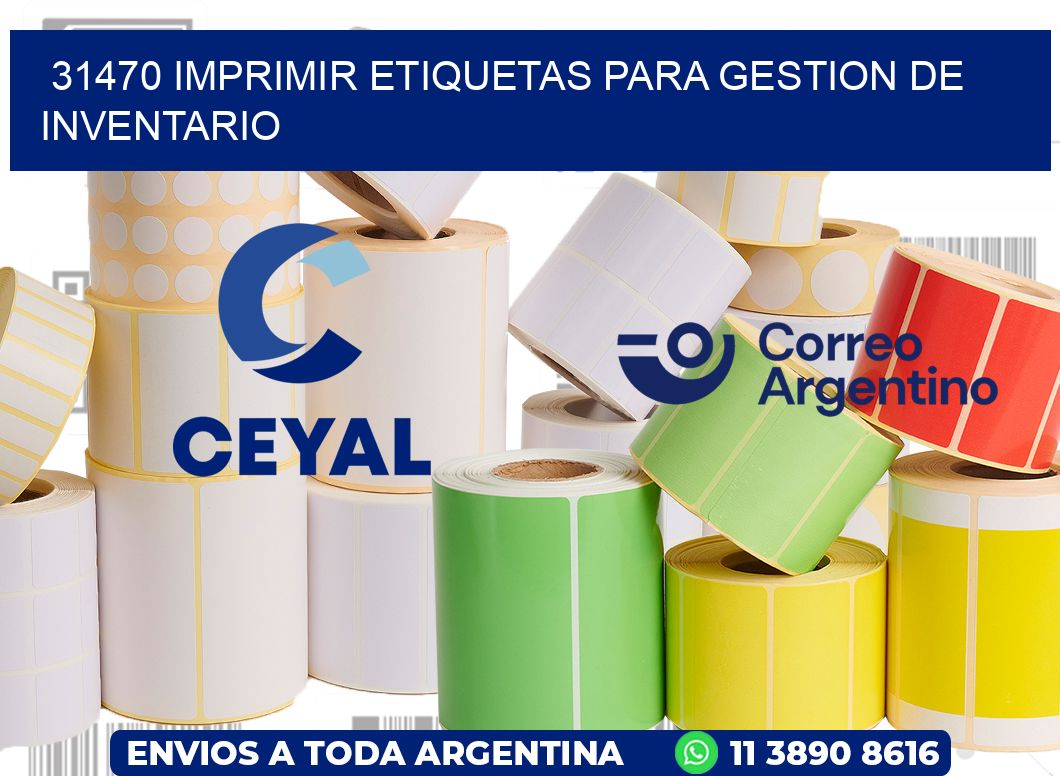 31470 IMPRIMIR ETIQUETAS PARA GESTION DE INVENTARIO
