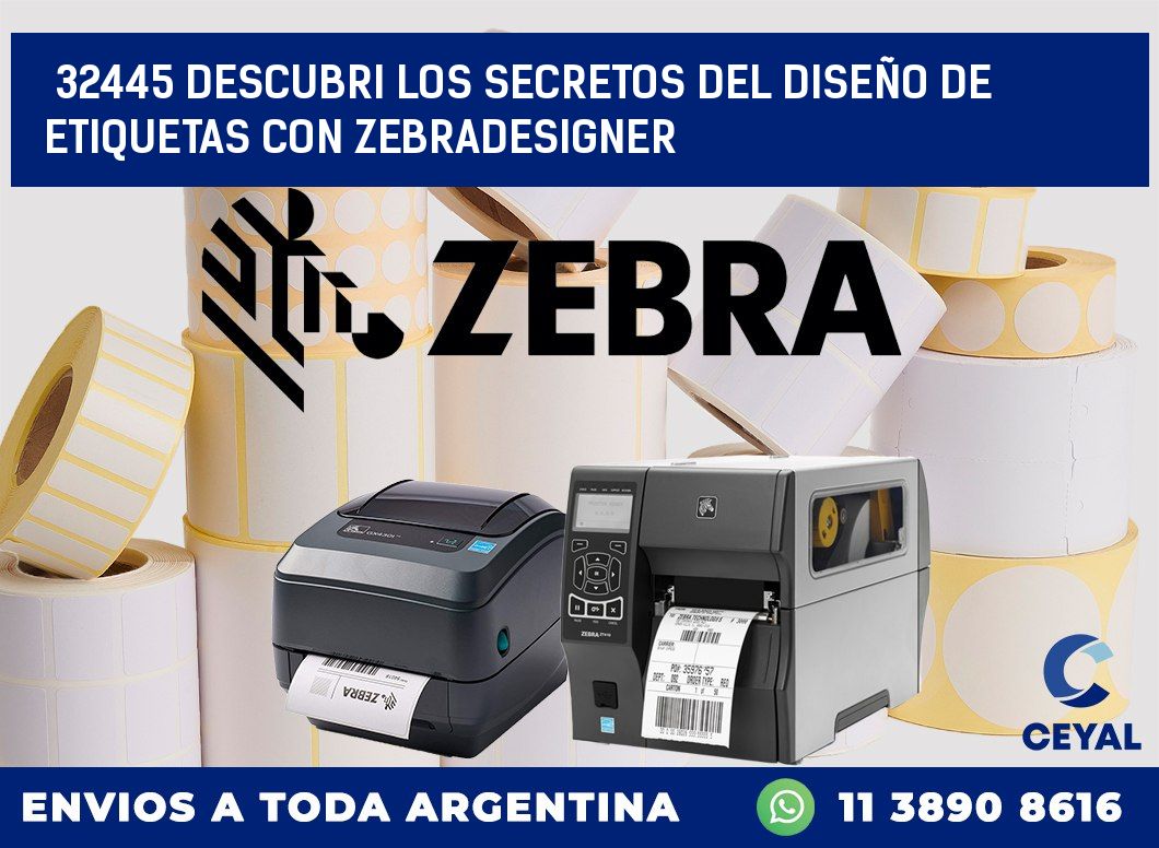 32445 DESCUBRI LOS SECRETOS DEL DISEÑO DE ETIQUETAS CON ZEBRADESIGNER