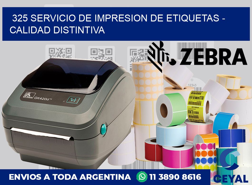 325 SERVICIO DE IMPRESION DE ETIQUETAS - CALIDAD DISTINTIVA