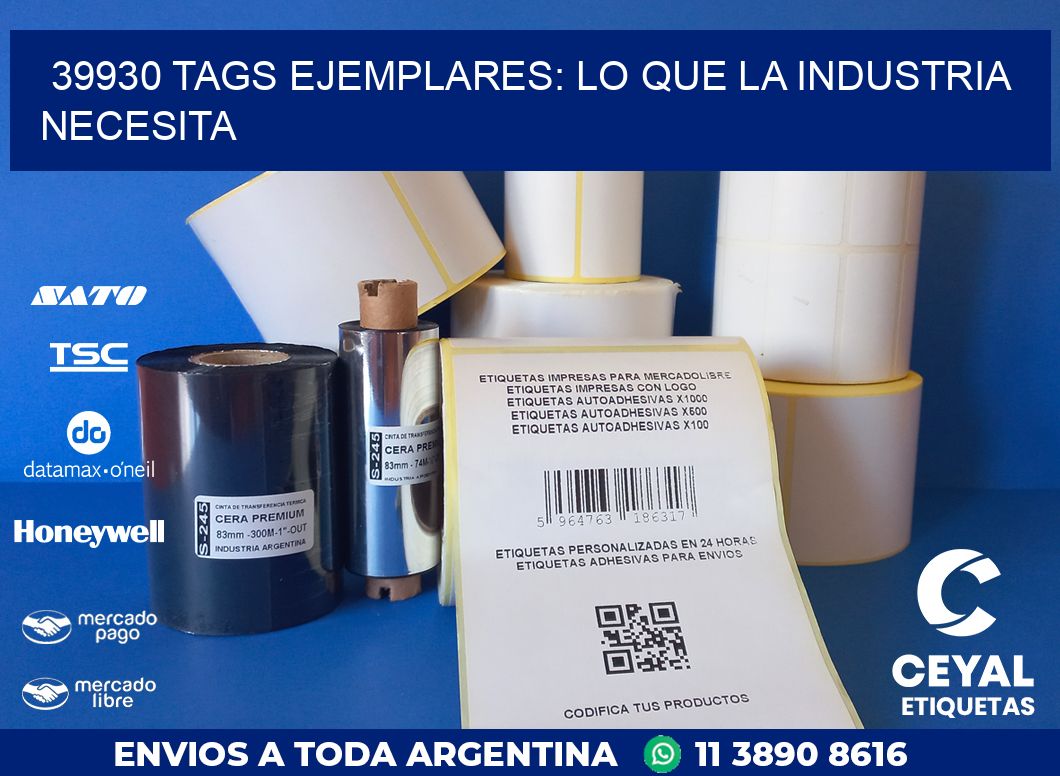 39930 TAGS EJEMPLARES: LO QUE LA INDUSTRIA NECESITA