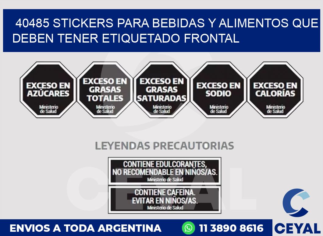 40485 STICKERS PARA BEBIDAS Y ALIMENTOS QUE DEBEN TENER ETIQUETADO FRONTAL