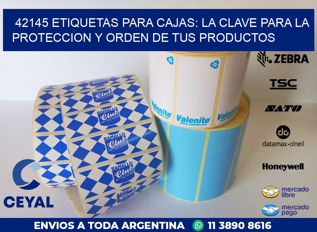 42145 ETIQUETAS PARA CAJAS: LA CLAVE PARA LA PROTECCION Y ORDEN DE TUS PRODUCTOS