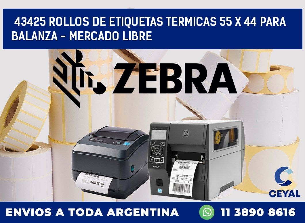 43425 ROLLOS DE ETIQUETAS TERMICAS 55 X 44 PARA BALANZA - MERCADO LIBRE