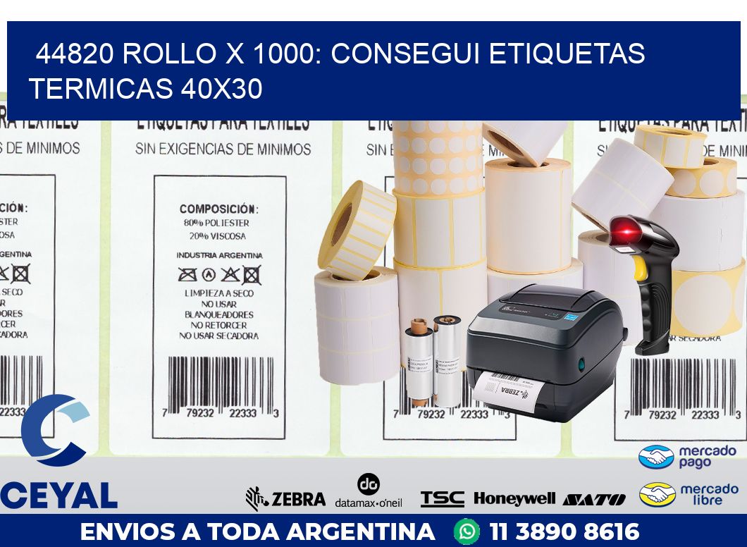 44820 ROLLO X 1000: CONSEGUI ETIQUETAS TERMICAS 40X30