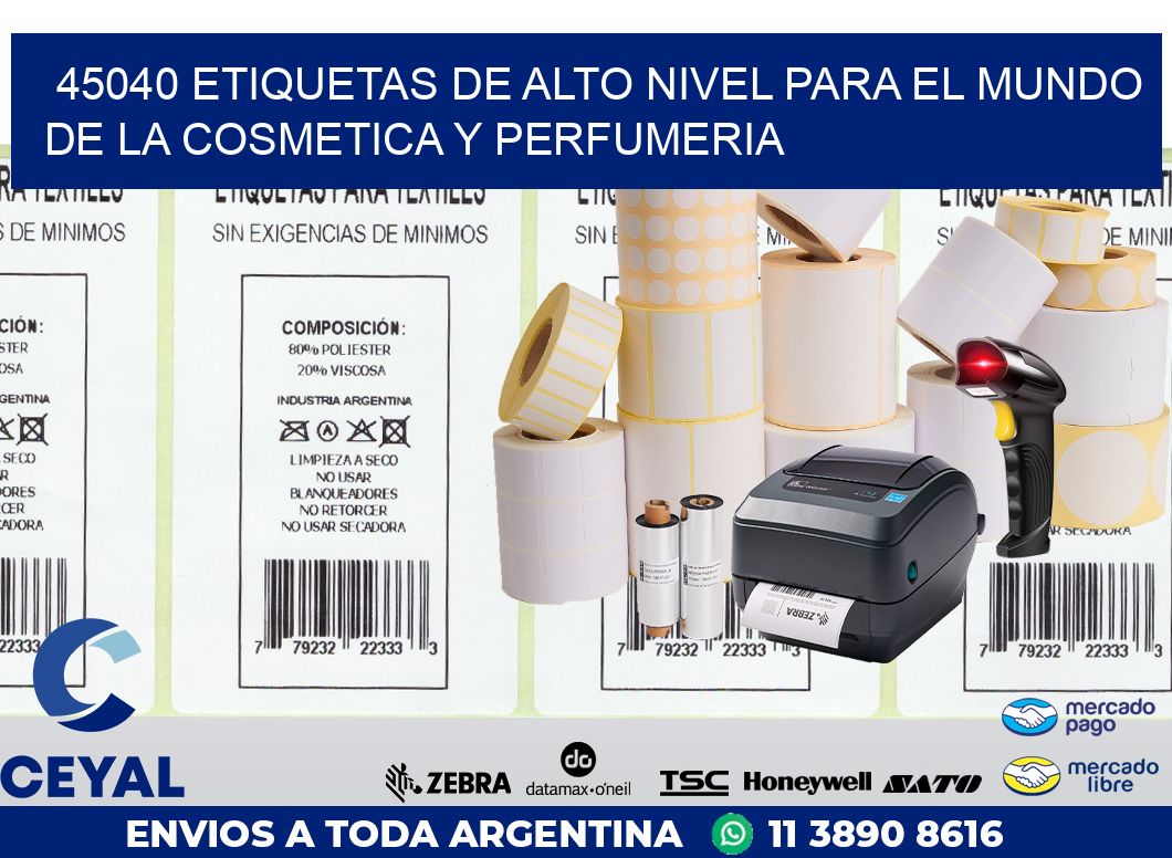 45040 ETIQUETAS DE ALTO NIVEL PARA EL MUNDO DE LA COSMETICA Y PERFUMERIA