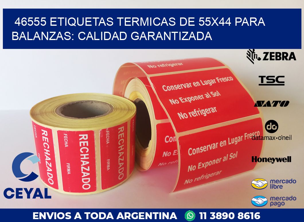 46555 ETIQUETAS TERMICAS DE 55X44 PARA BALANZAS: CALIDAD GARANTIZADA