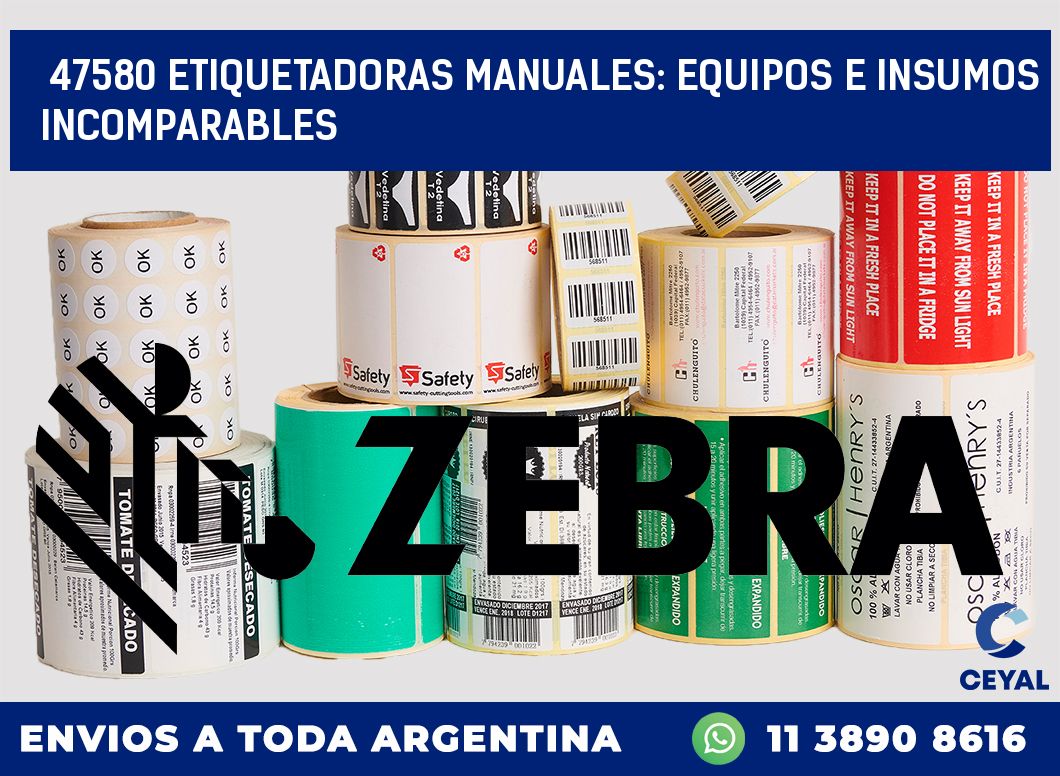 47580 ETIQUETADORAS MANUALES: EQUIPOS E INSUMOS INCOMPARABLES