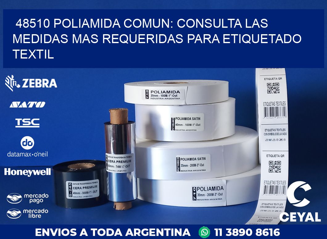 48510 POLIAMIDA COMUN: CONSULTA LAS MEDIDAS MAS REQUERIDAS PARA ETIQUETADO TEXTIL