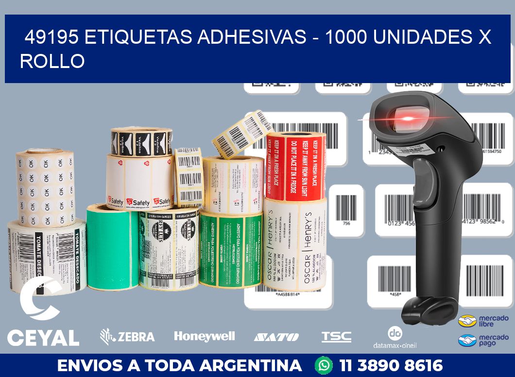 49195 ETIQUETAS ADHESIVAS - 1000 UNIDADES X ROLLO