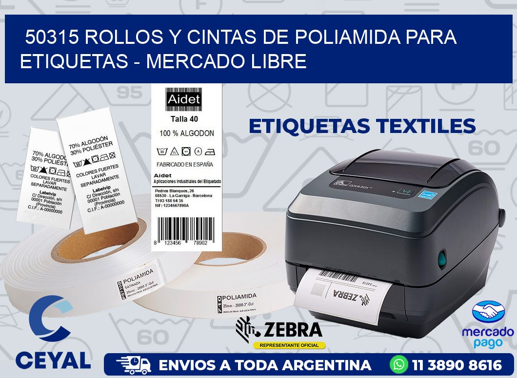 50315 ROLLOS Y CINTAS DE POLIAMIDA PARA ETIQUETAS - MERCADO LIBRE