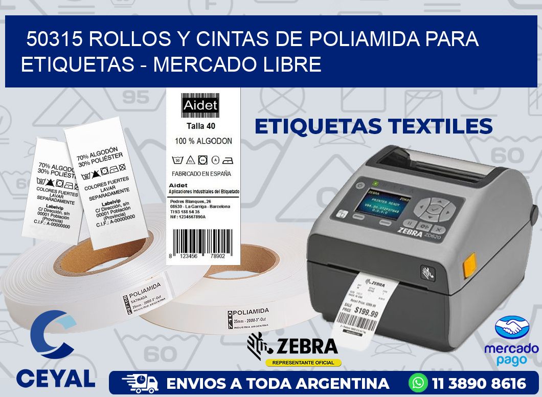 50315 ROLLOS Y CINTAS DE POLIAMIDA PARA ETIQUETAS - MERCADO LIBRE