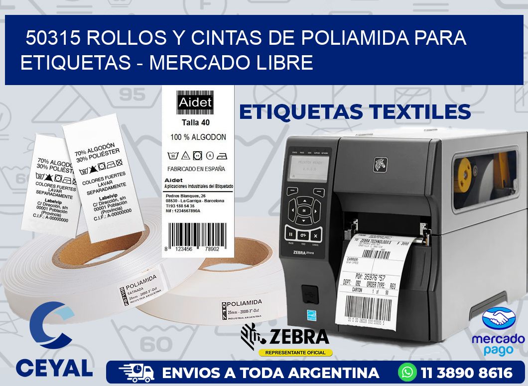 50315 ROLLOS Y CINTAS DE POLIAMIDA PARA ETIQUETAS - MERCADO LIBRE