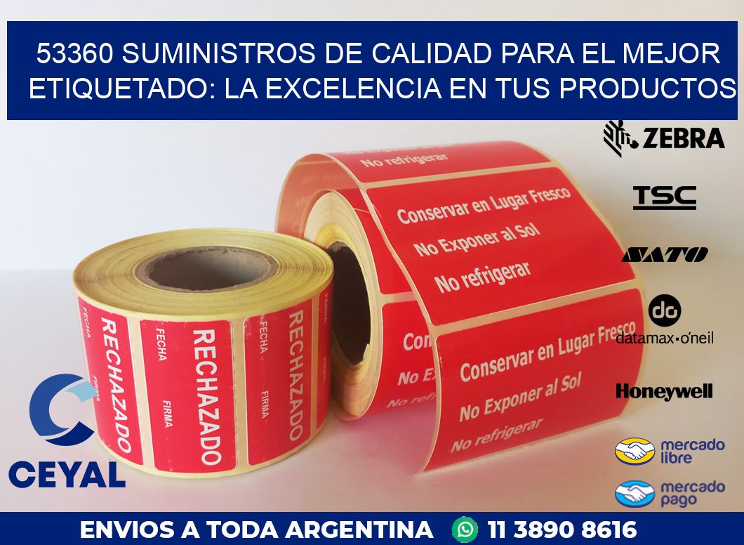 53360 SUMINISTROS DE CALIDAD PARA EL MEJOR ETIQUETADO: LA EXCELENCIA EN TUS PRODUCTOS