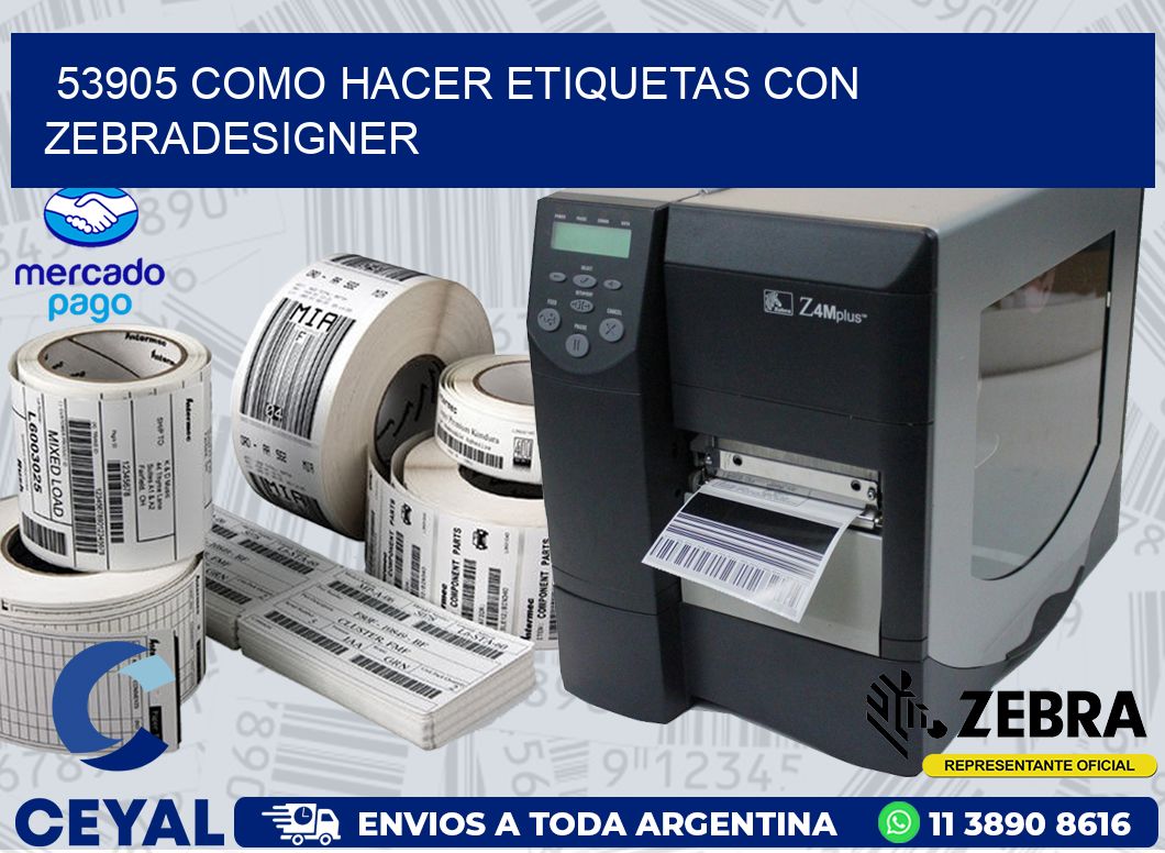 53905 COMO HACER ETIQUETAS CON ZEBRADESIGNER