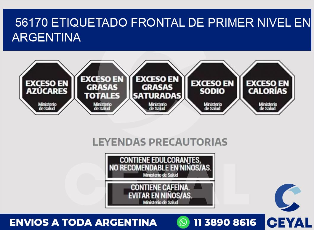 56170 ETIQUETADO FRONTAL DE PRIMER NIVEL EN ARGENTINA
