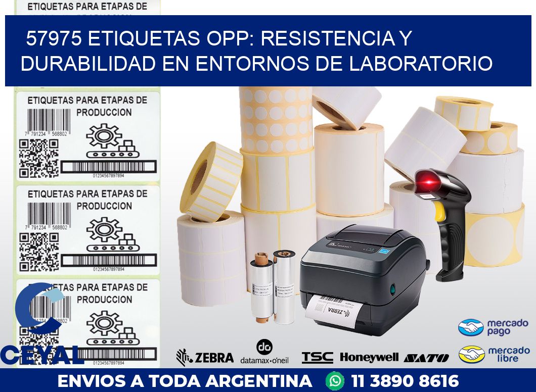 57975 ETIQUETAS OPP: RESISTENCIA Y DURABILIDAD EN ENTORNOS DE LABORATORIO