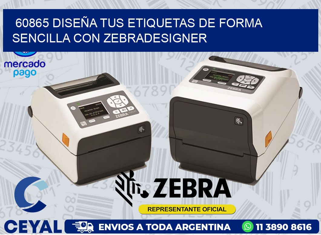 60865 DISEÑA TUS ETIQUETAS DE FORMA SENCILLA CON ZEBRADESIGNER