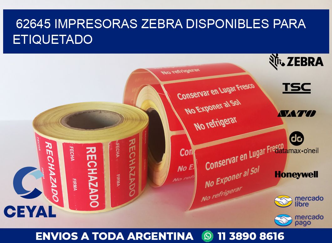 62645 IMPRESORAS ZEBRA DISPONIBLES PARA ETIQUETADO