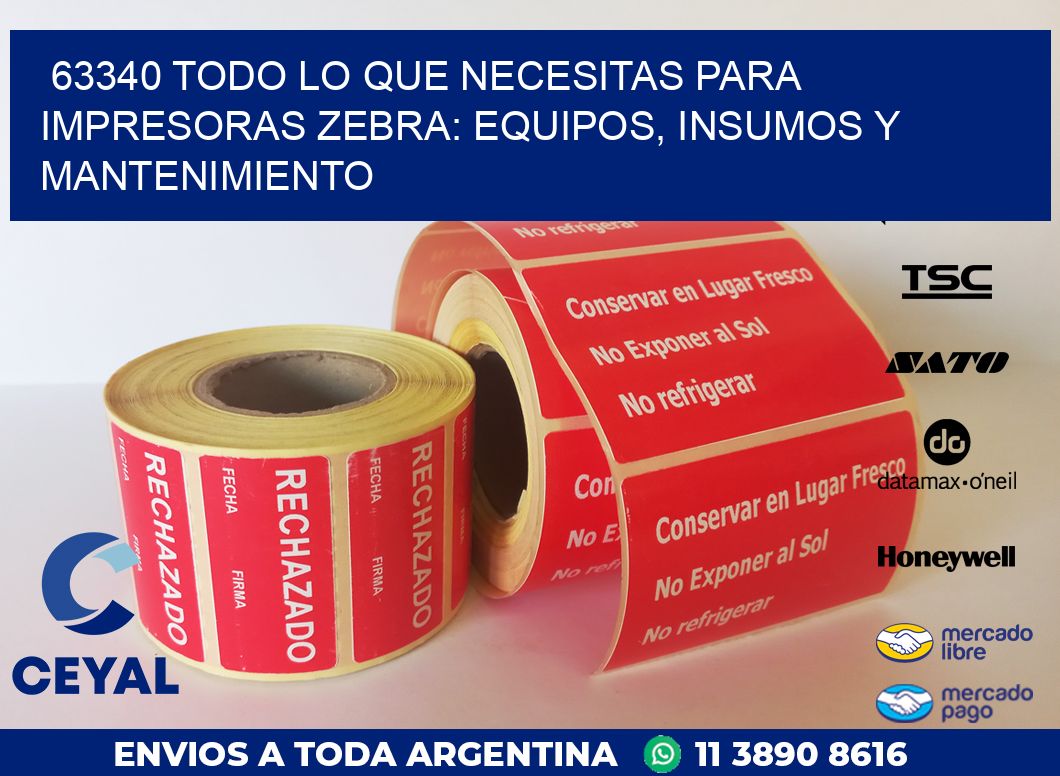 63340 TODO LO QUE NECESITAS PARA IMPRESORAS ZEBRA: EQUIPOS, INSUMOS Y MANTENIMIENTO