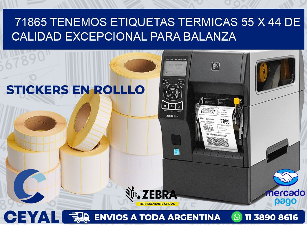 71865 TENEMOS ETIQUETAS TERMICAS 55 X 44 DE CALIDAD EXCEPCIONAL PARA BALANZA