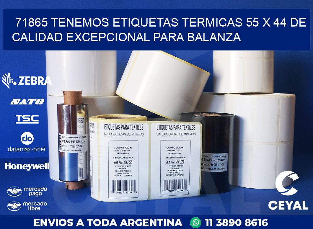 71865 TENEMOS ETIQUETAS TERMICAS 55 X 44 DE CALIDAD EXCEPCIONAL PARA BALANZA