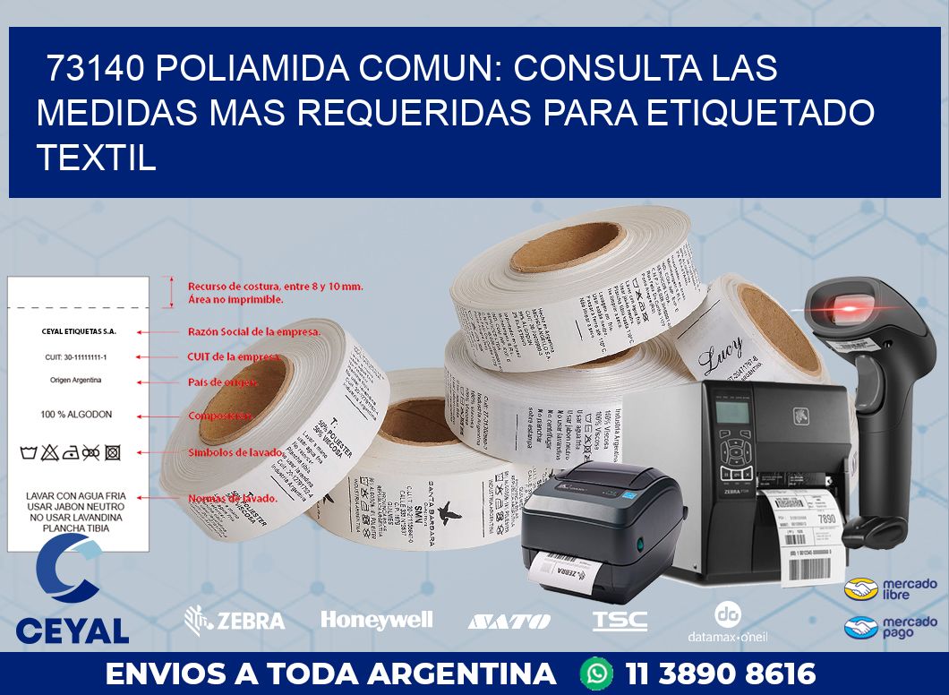 73140 POLIAMIDA COMUN: CONSULTA LAS MEDIDAS MAS REQUERIDAS PARA ETIQUETADO TEXTIL