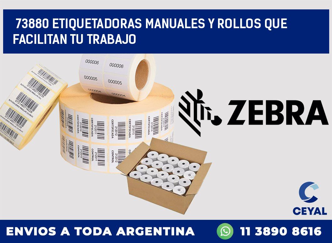 73880 ETIQUETADORAS MANUALES Y ROLLOS QUE FACILITAN TU TRABAJO