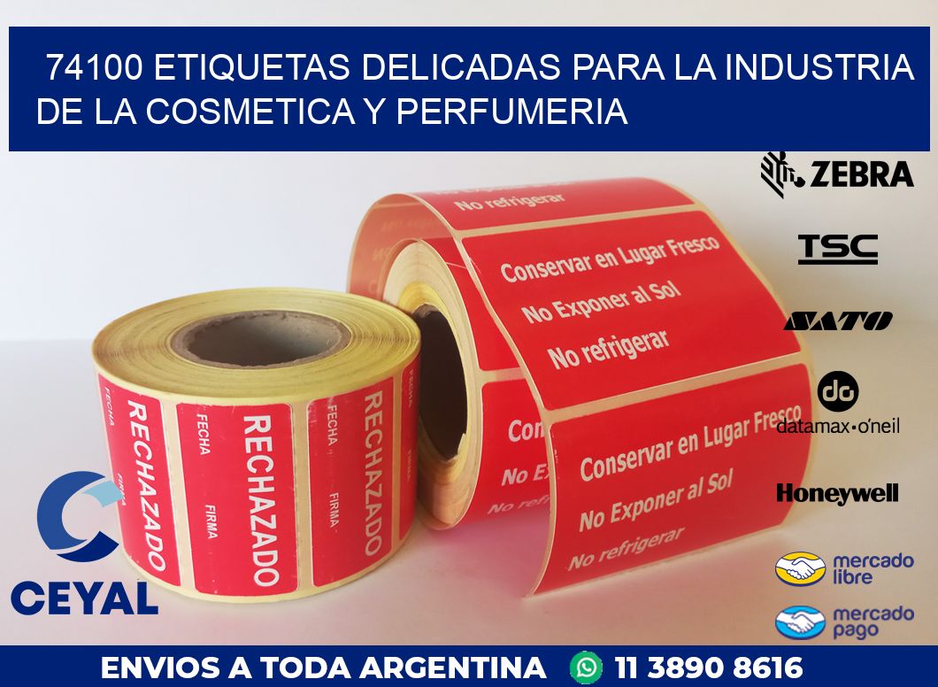 74100 ETIQUETAS DELICADAS PARA LA INDUSTRIA DE LA COSMETICA Y PERFUMERIA
