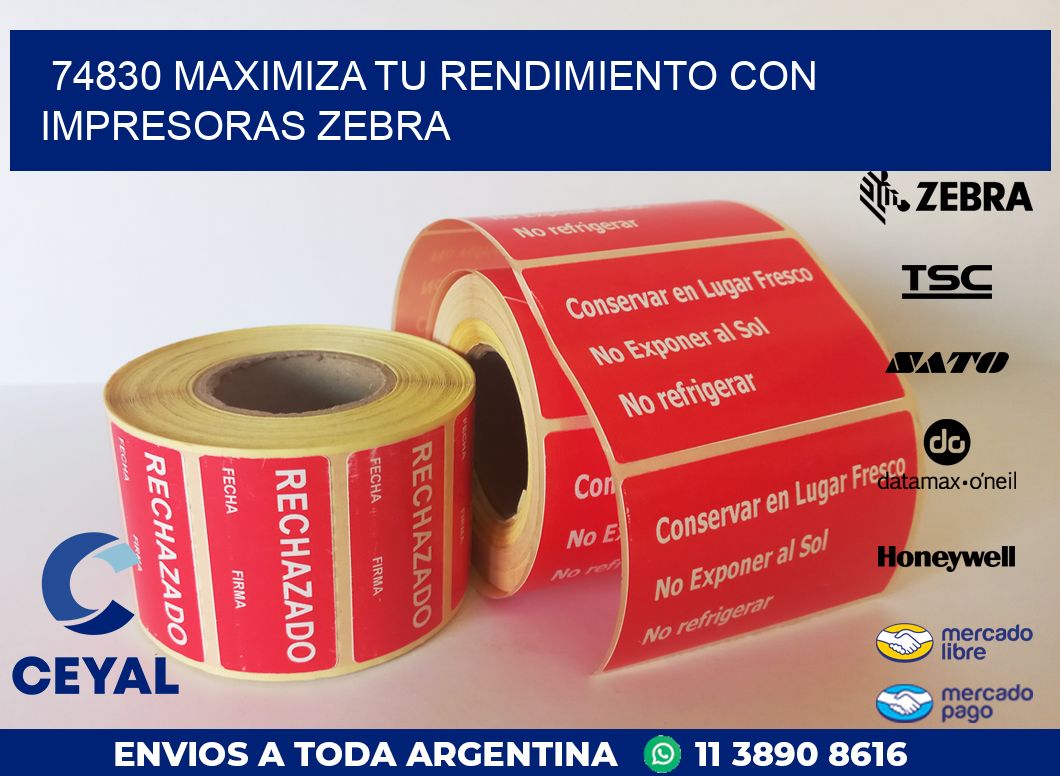 74830 MAXIMIZA TU RENDIMIENTO CON IMPRESORAS ZEBRA