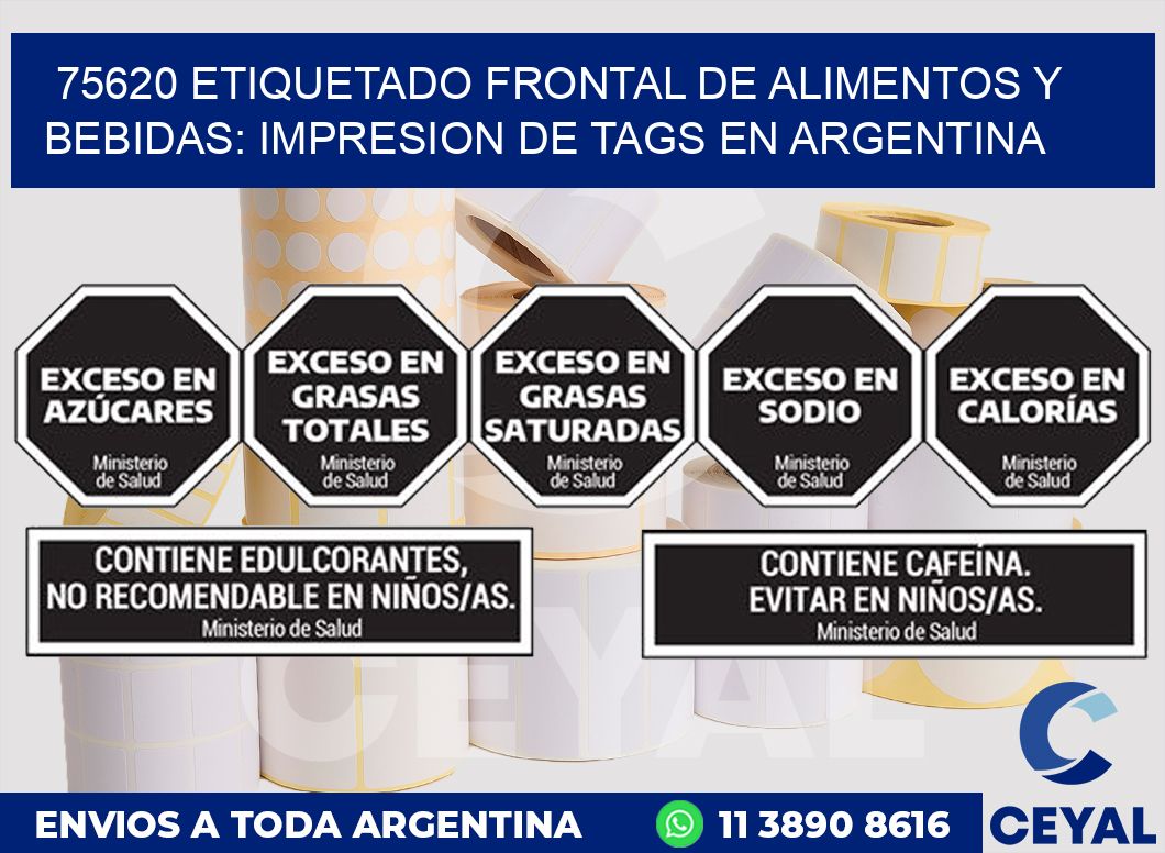 75620 ETIQUETADO FRONTAL DE ALIMENTOS Y BEBIDAS: IMPRESION DE TAGS EN ARGENTINA