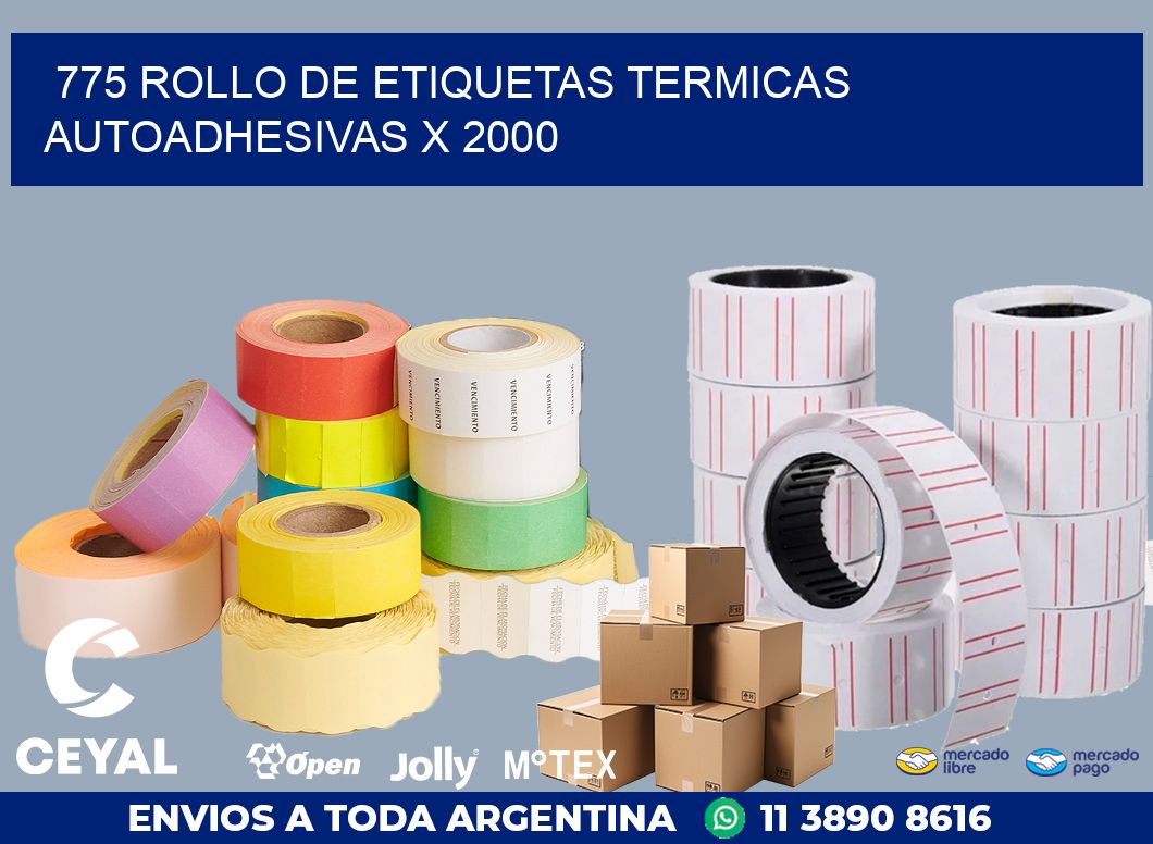 775 ROLLO DE ETIQUETAS TERMICAS AUTOADHESIVAS X 2000