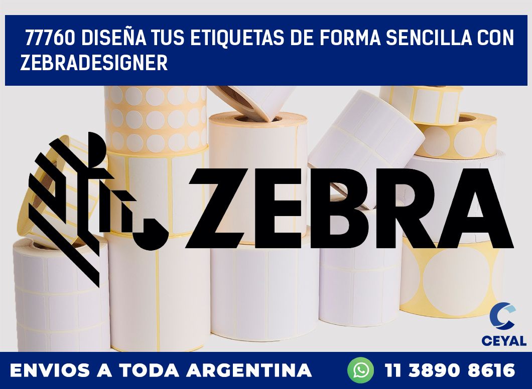 77760 DISEÑA TUS ETIQUETAS DE FORMA SENCILLA CON ZEBRADESIGNER