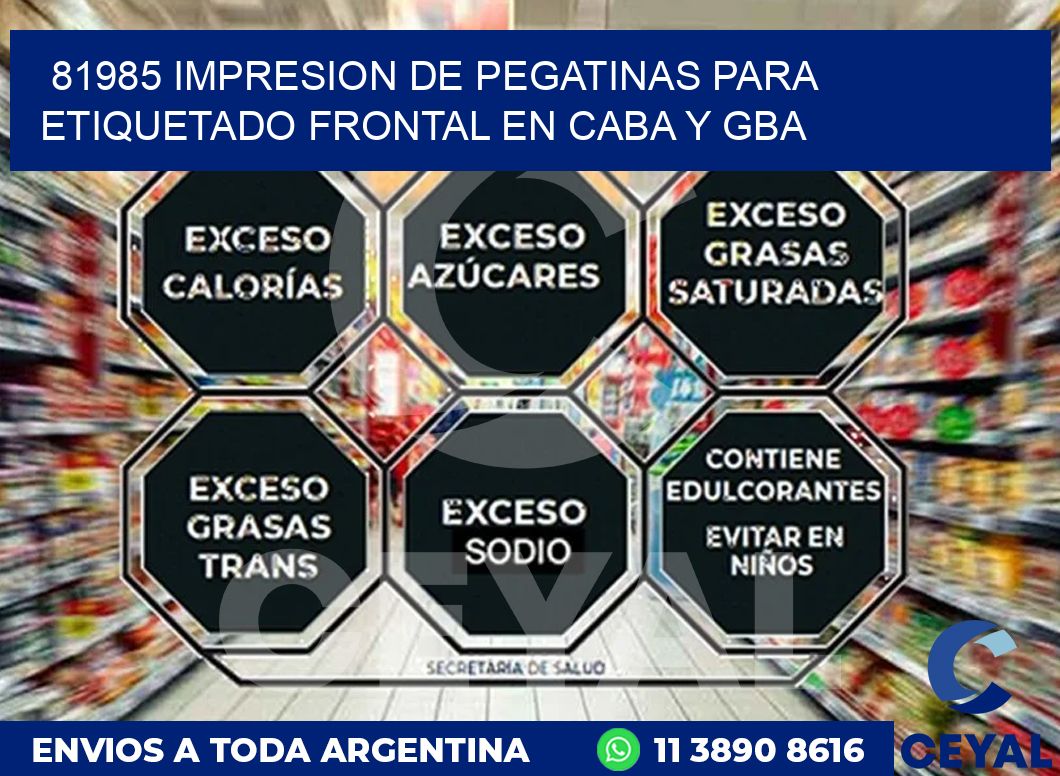 81985 IMPRESION DE PEGATINAS PARA ETIQUETADO FRONTAL EN CABA Y GBA