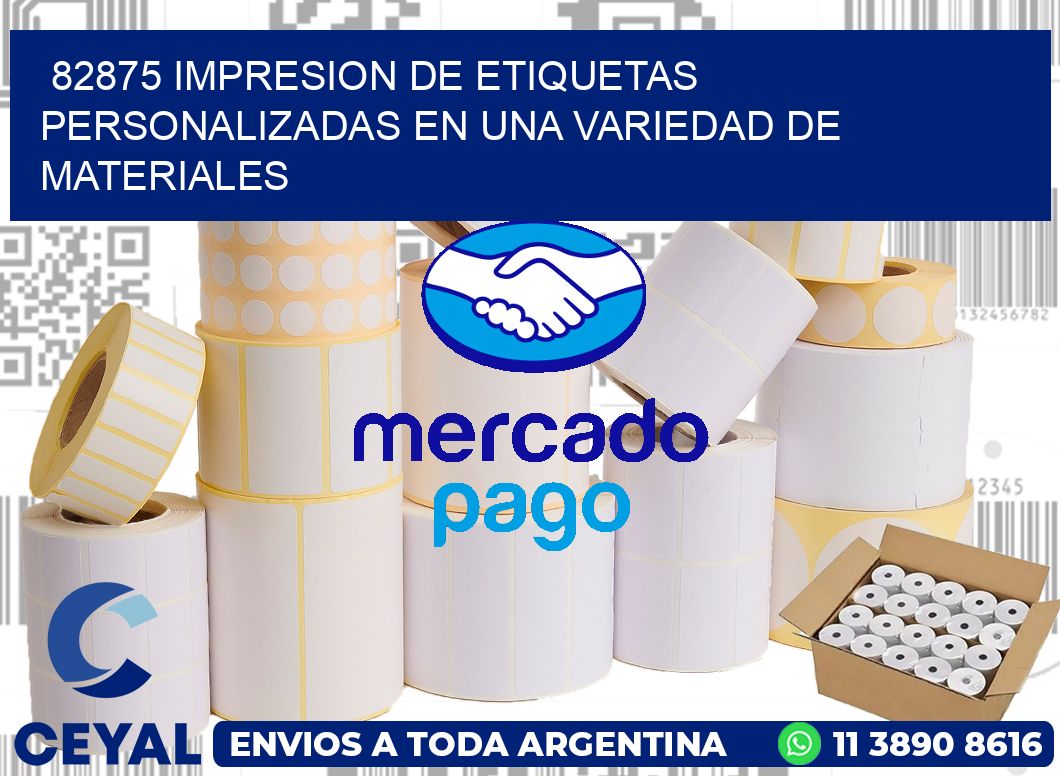 82875 IMPRESION DE ETIQUETAS PERSONALIZADAS EN UNA VARIEDAD DE MATERIALES