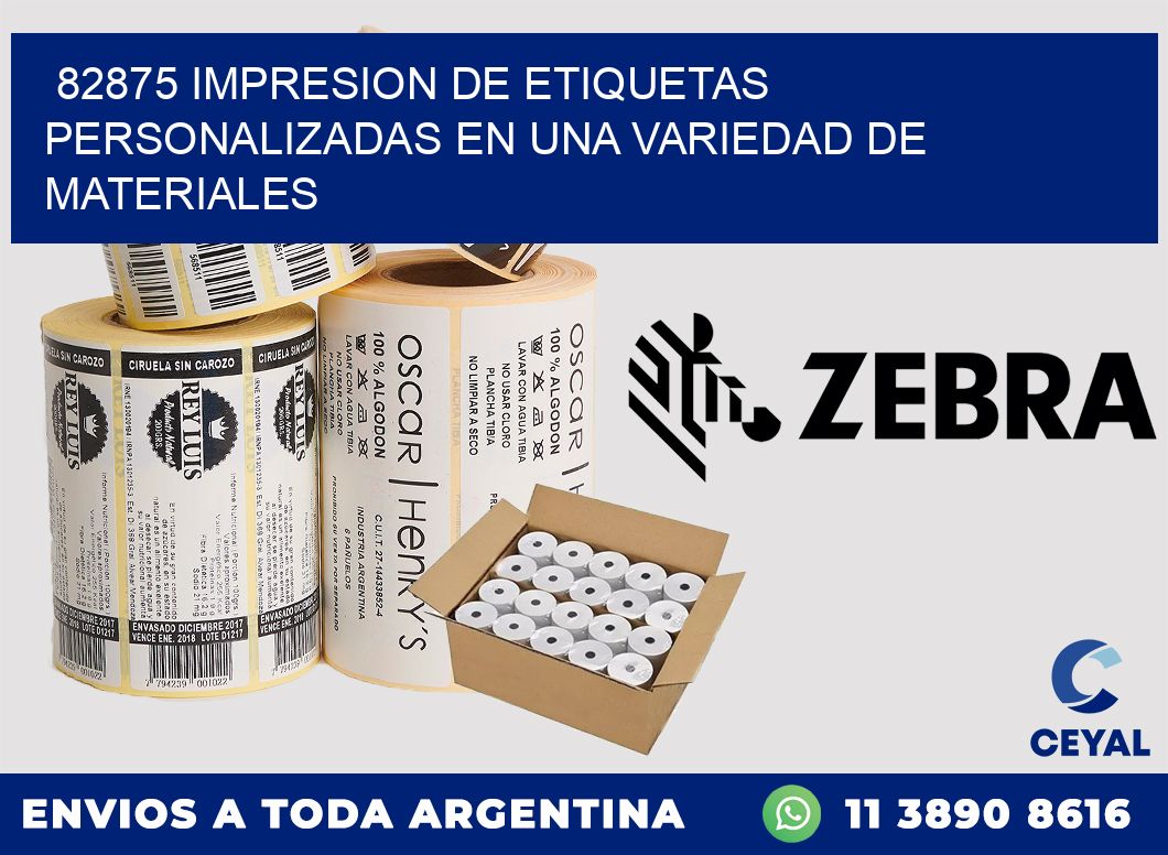 82875 IMPRESION DE ETIQUETAS PERSONALIZADAS EN UNA VARIEDAD DE MATERIALES