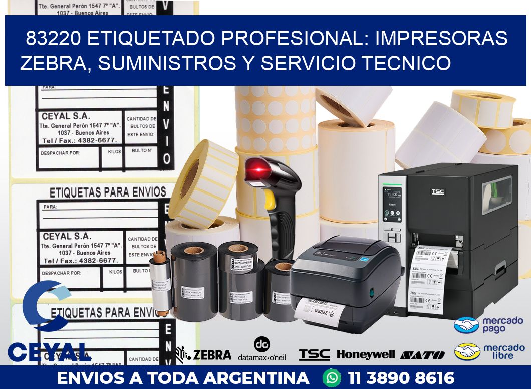 83220 ETIQUETADO PROFESIONAL: IMPRESORAS ZEBRA, SUMINISTROS Y SERVICIO TECNICO