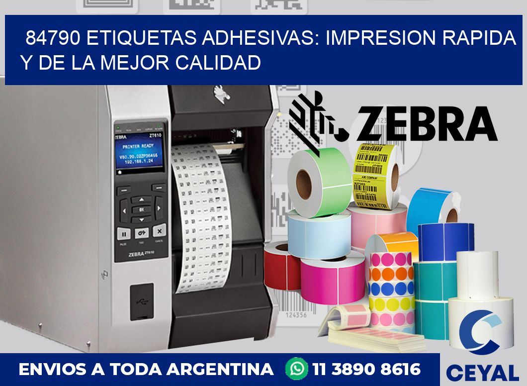 84790 ETIQUETAS ADHESIVAS: IMPRESION RAPIDA Y DE LA MEJOR CALIDAD