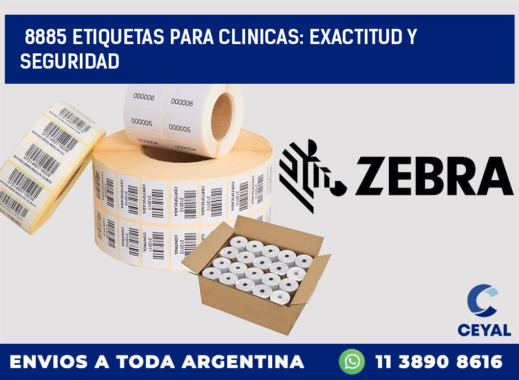 8885 ETIQUETAS PARA CLINICAS: EXACTITUD Y SEGURIDAD