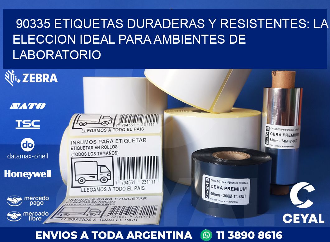 90335 ETIQUETAS DURADERAS Y RESISTENTES: LA ELECCION IDEAL PARA AMBIENTES DE LABORATORIO