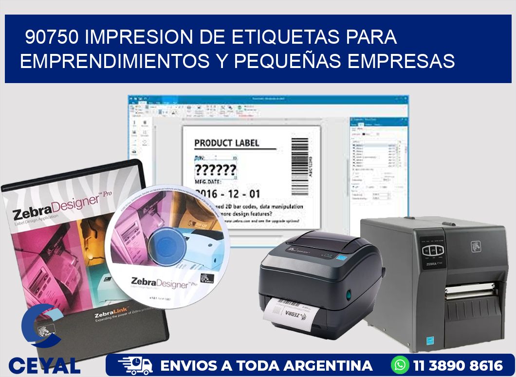 90750 IMPRESION DE ETIQUETAS PARA EMPRENDIMIENTOS Y PEQUEÑAS EMPRESAS