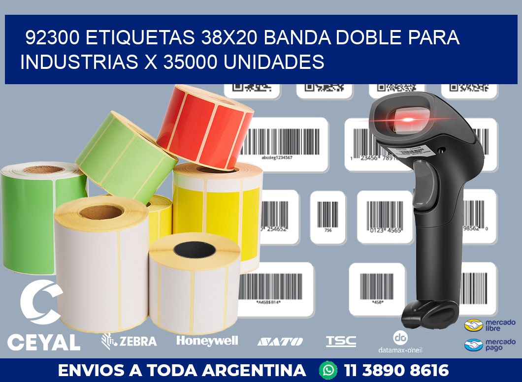 92300 ETIQUETAS 38X20 BANDA DOBLE PARA INDUSTRIAS X 35000 UNIDADES