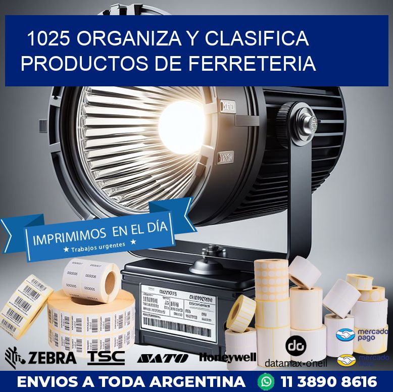 1025 ORGANIZA Y CLASIFICA PRODUCTOS DE FERRETERIA