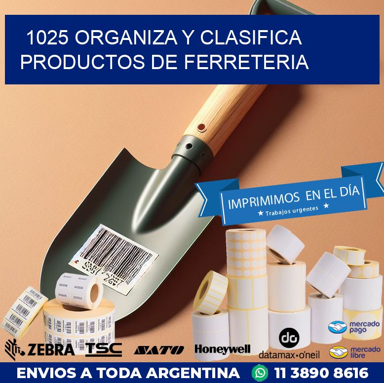 1025 ORGANIZA Y CLASIFICA PRODUCTOS DE FERRETERIA