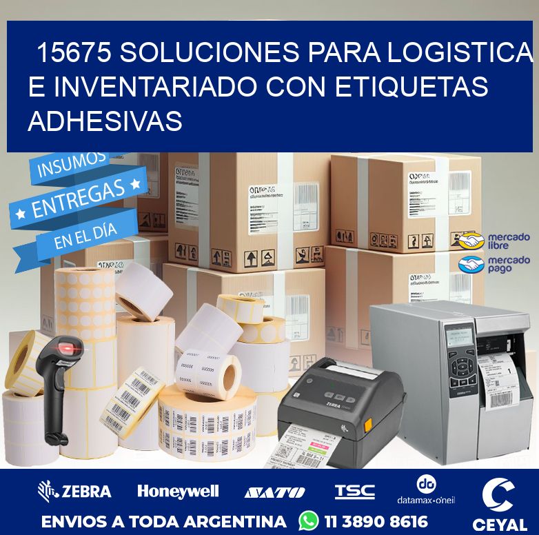 15675 SOLUCIONES PARA LOGISTICA E INVENTARIADO CON ETIQUETAS ADHESIVAS