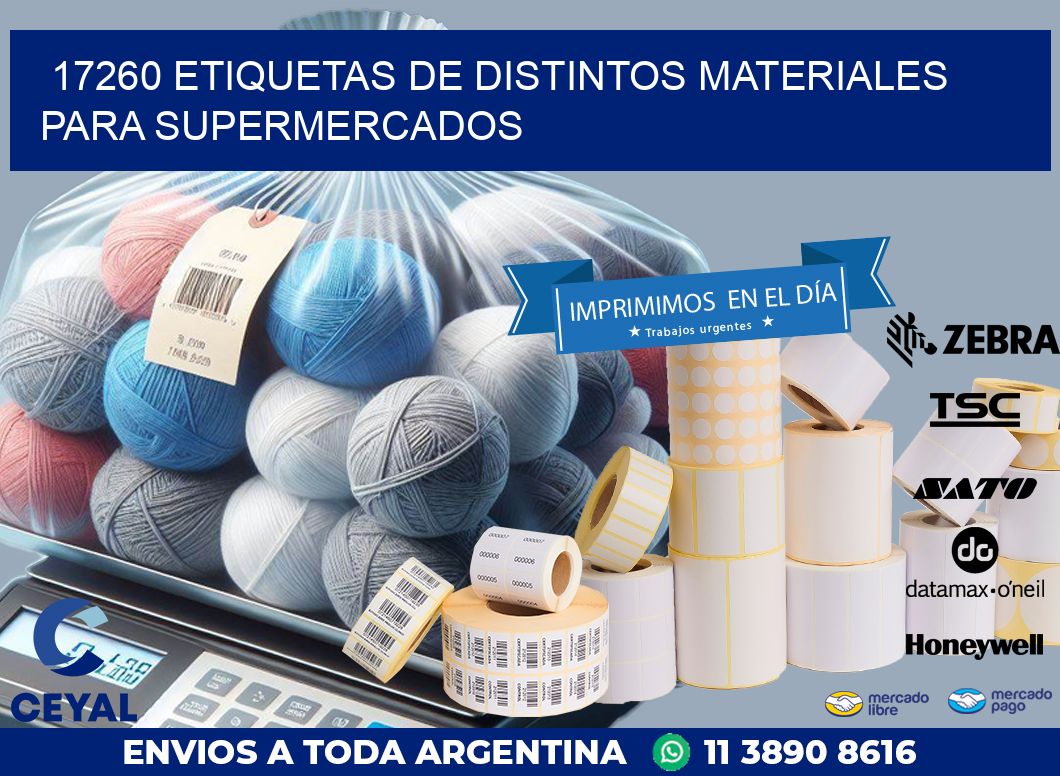 17260 ETIQUETAS DE DISTINTOS MATERIALES PARA SUPERMERCADOS