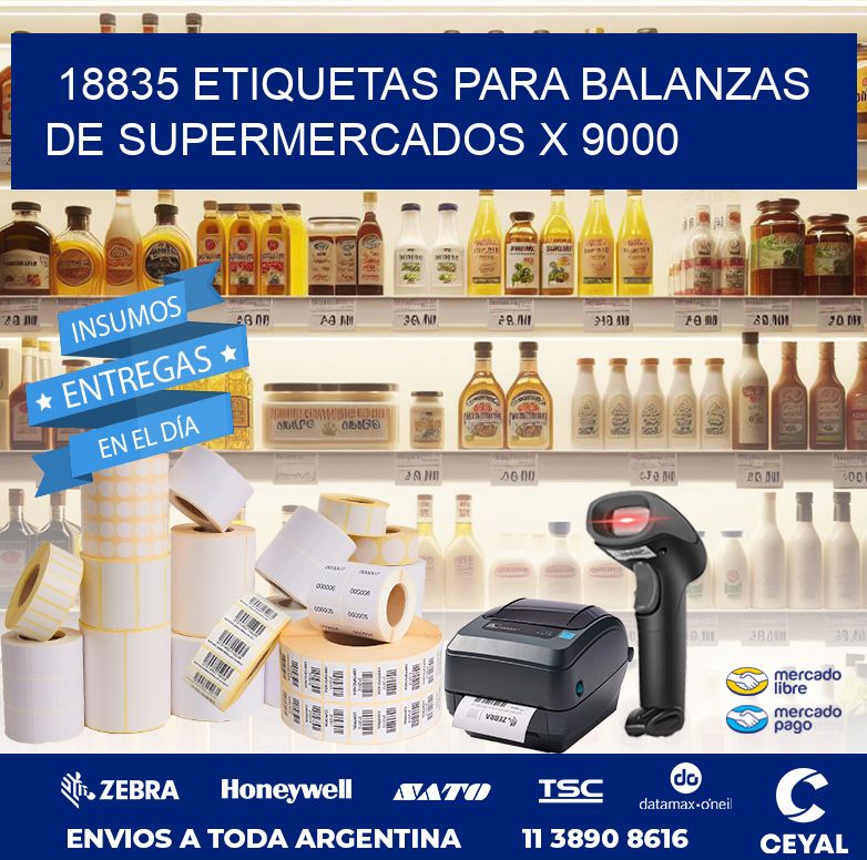 18835 ETIQUETAS PARA BALANZAS DE SUPERMERCADOS X 9000